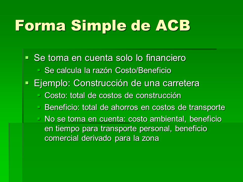 Forma Simple de ACB Se toma en cuenta solo lo financiero