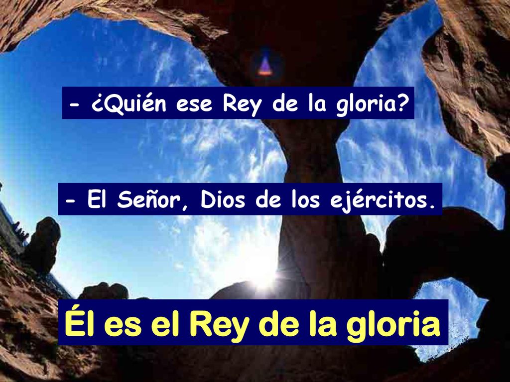 Él es el Rey de la gloria - ¿Quién ese Rey de la gloria