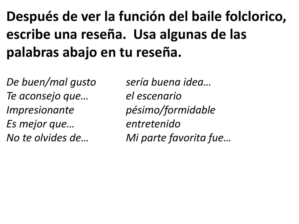 Después de ver la función del baile folclorico, escribe una reseña