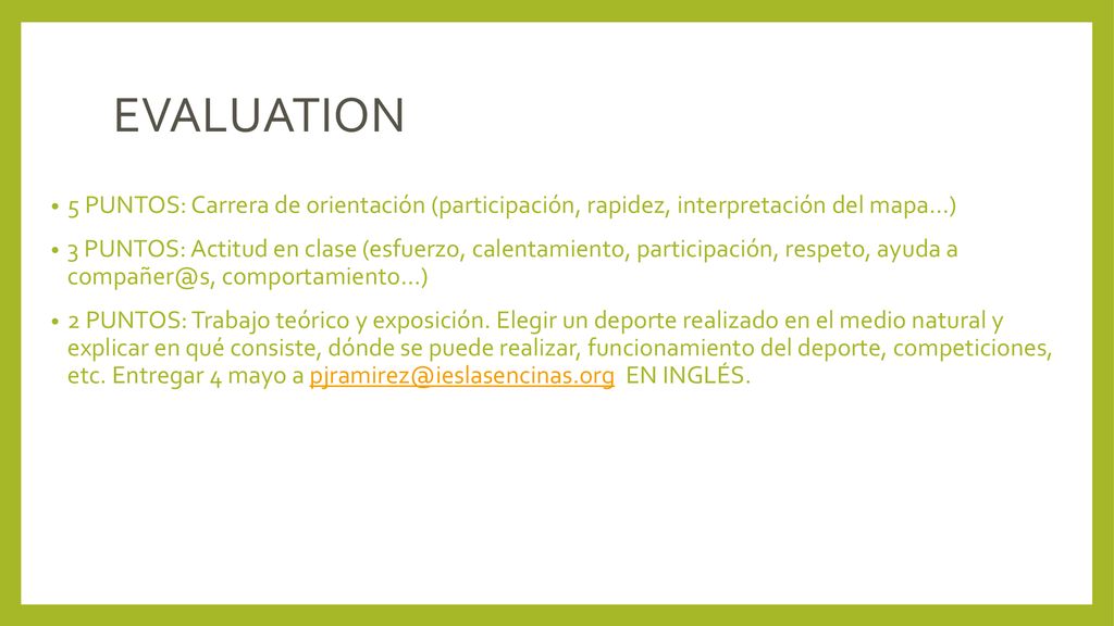 EVALUATION 5 PUNTOS: Carrera de orientación (participación, rapidez, interpretación del mapa...)