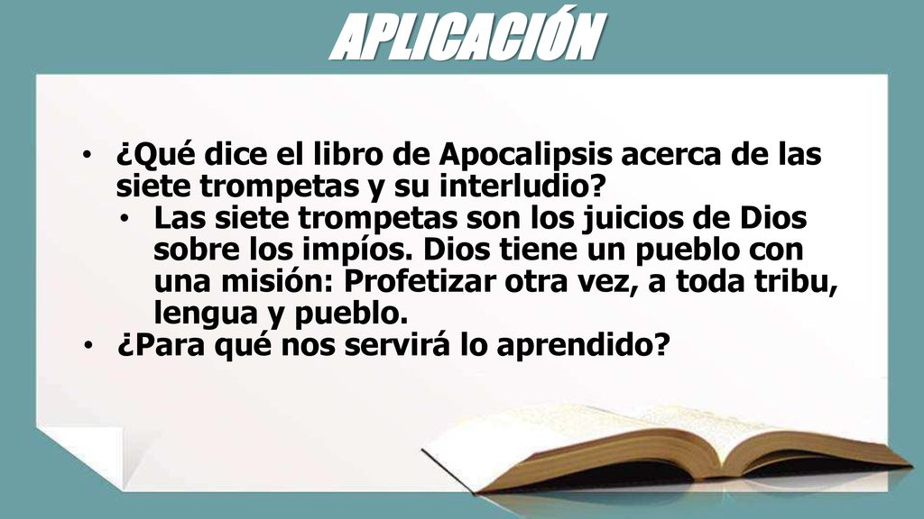APLICACIÓN ¿Qué dice el libro de Apocalipsis acerca de las siete trompetas y su interludio