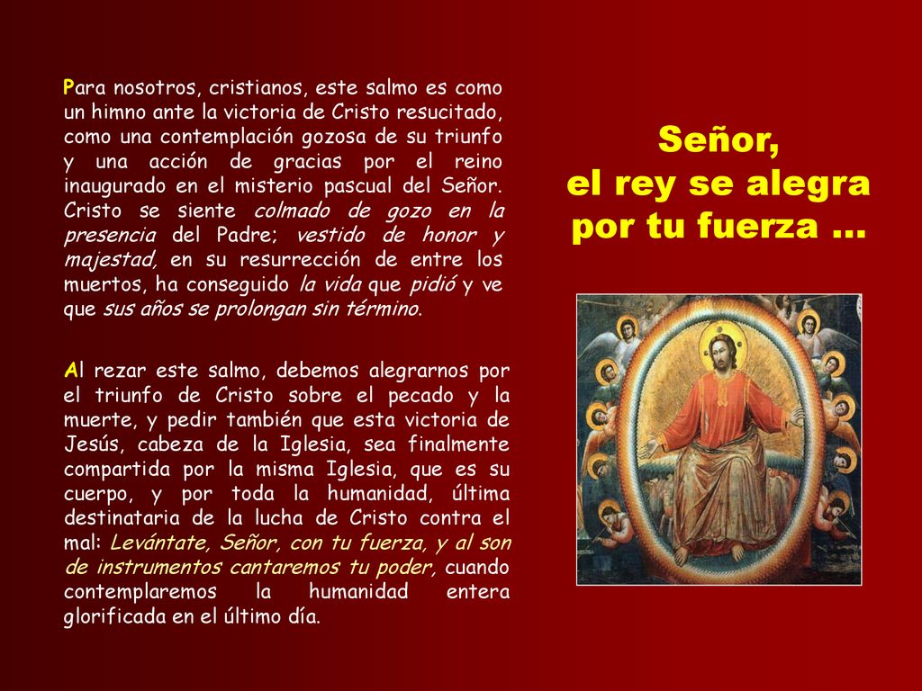 Señor, el rey se alegra por tu fuerza …