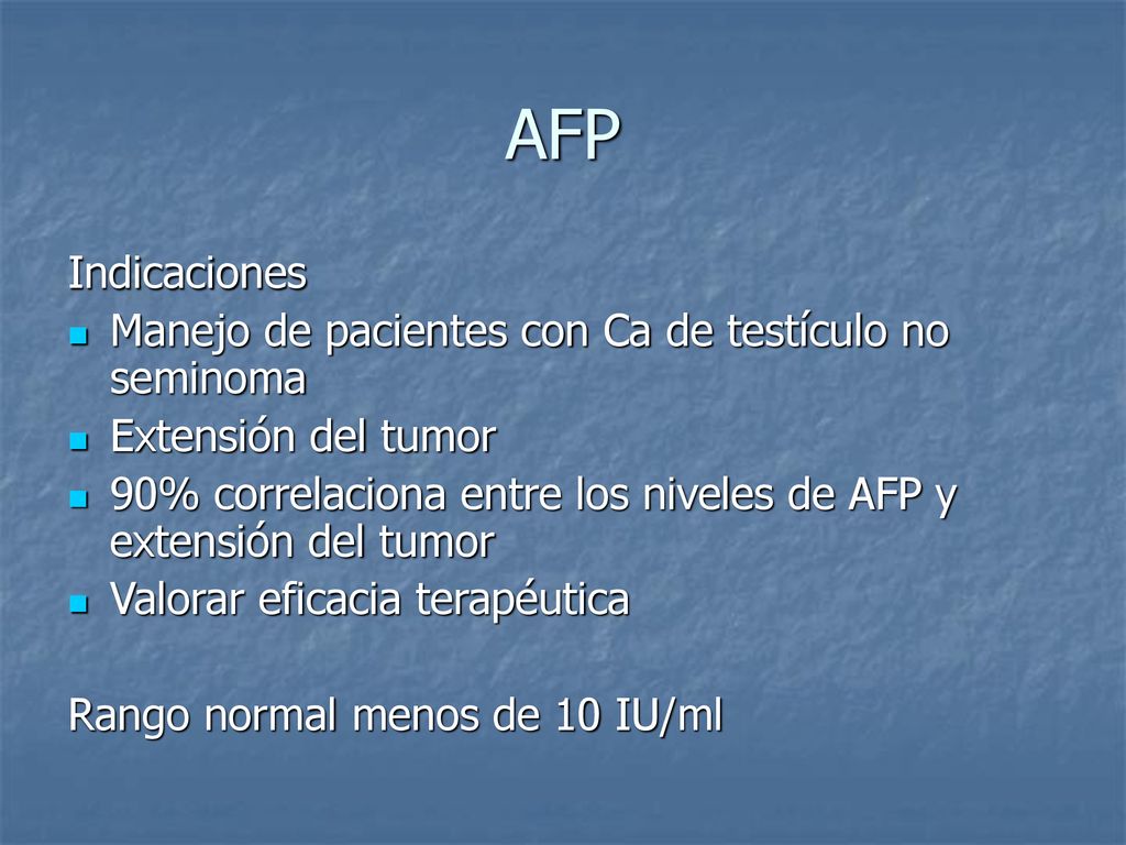 AFP Indicaciones Manejo de pacientes con Ca de testículo no seminoma