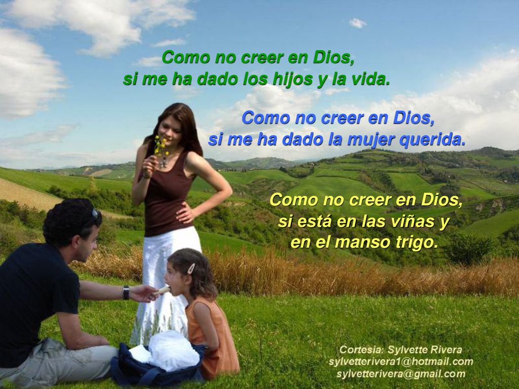 si me ha dado los hijos y la vida. si me ha dado la mujer querida.