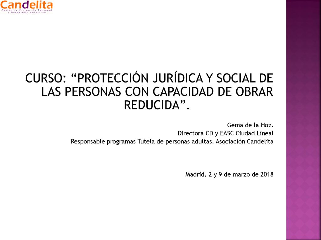 CURSO: PROTECCIÓN JURÍDICA Y SOCIAL DE LAS PERSONAS CON CAPACIDAD DE OBRAR REDUCIDA .
