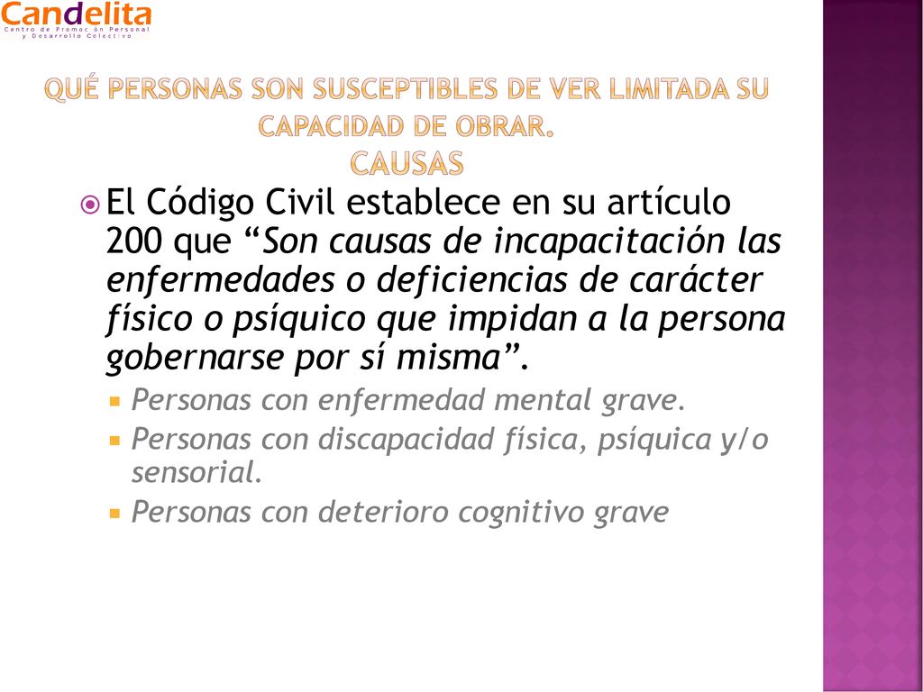 QUÉ PERSONAS SON SUSCEPTIBLES DE VER LIMITADA SU CAPACIDAD DE OBRAR