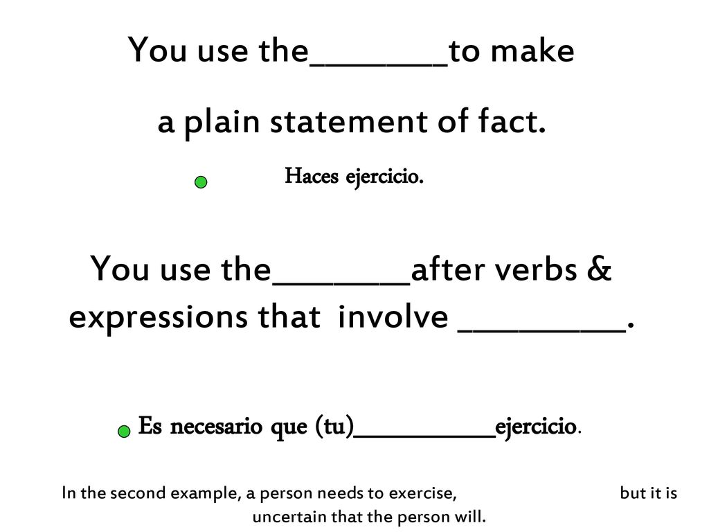 You use the_________to make a plain statement of fact.