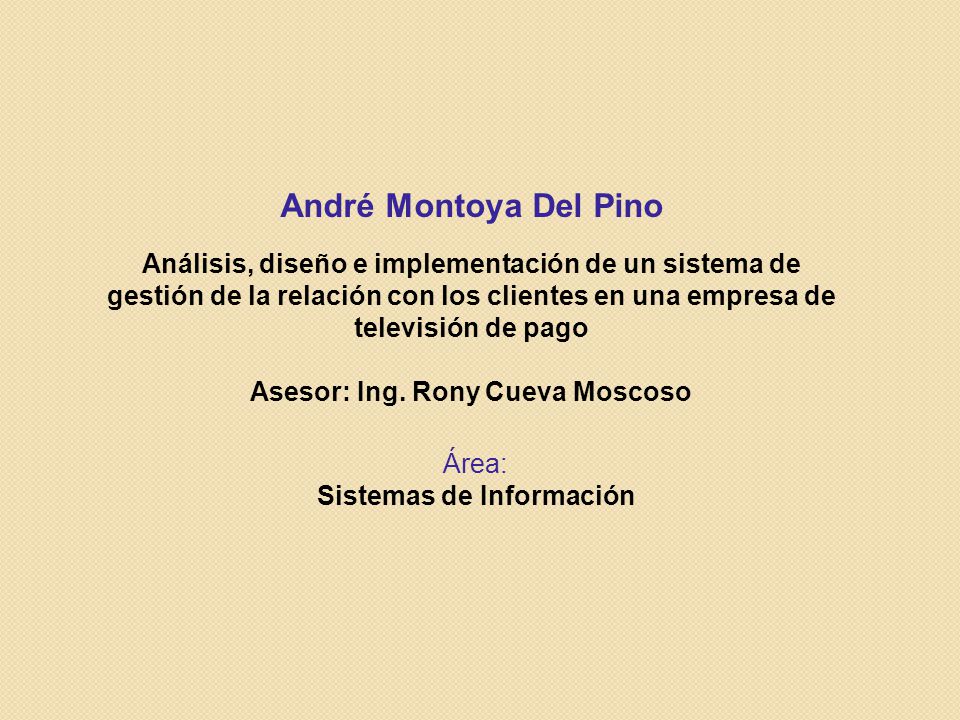 Asesor: Ing. Rony Cueva Moscoso Sistemas de Información