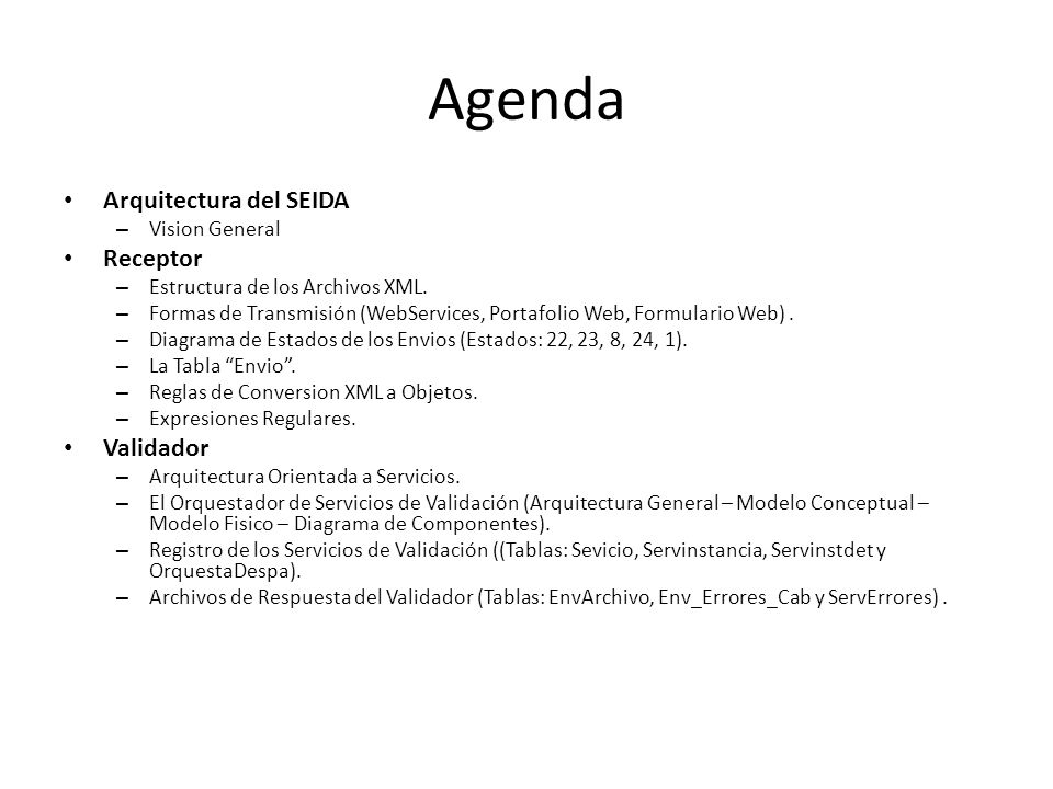 Agenda Arquitectura del SEIDA Receptor Validador Vision General