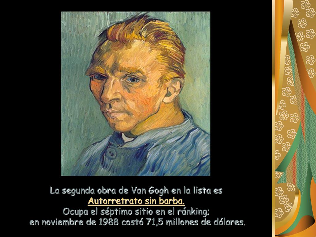 La segunda obra de Van Gogh en la lista es Autorretrato sin barba.