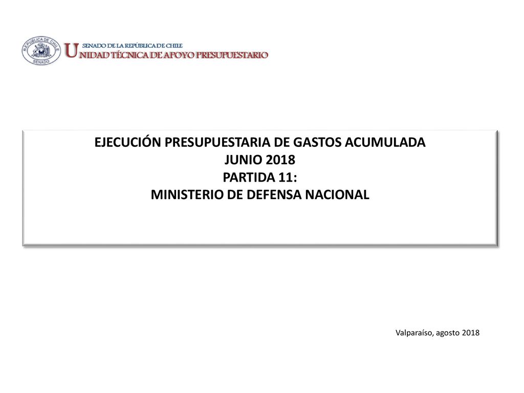 EJECUCIÓN PRESUPUESTARIA DE GASTOS ACUMULADA JUNIO 2018 PARTIDA 11: MINISTERIO DE DEFENSA NACIONAL