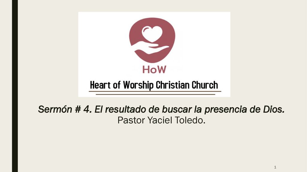 Sermón # 4. El resultado de buscar la presencia de Dios.