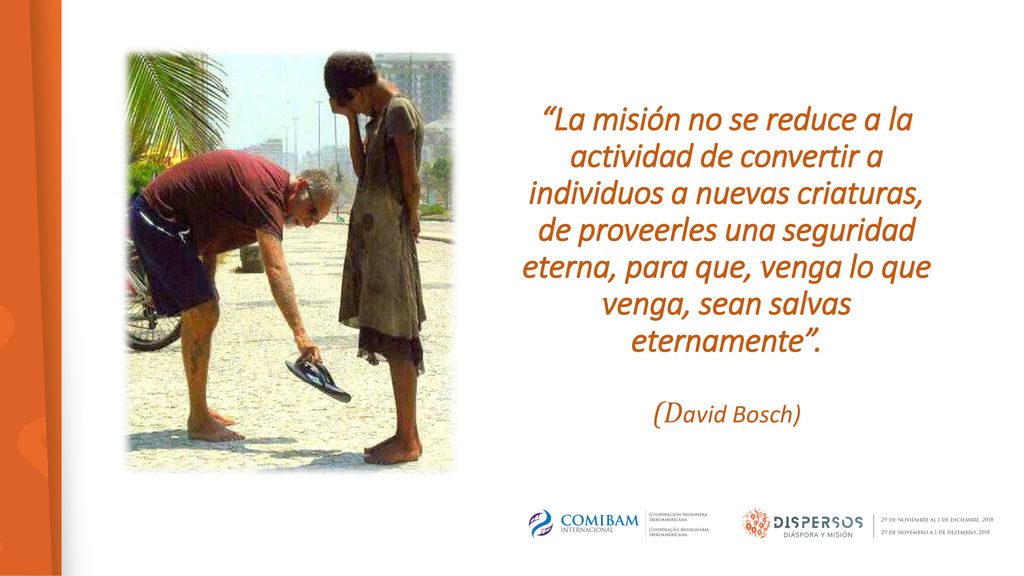 La misión no se reduce a la actividad de convertir a individuos a nuevas criaturas, de proveerles una seguridad eterna, para que, venga lo que venga, sean salvas eternamente .