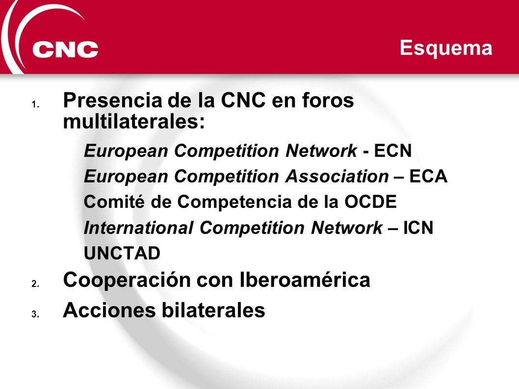 Presencia de la CNC en foros multilaterales: