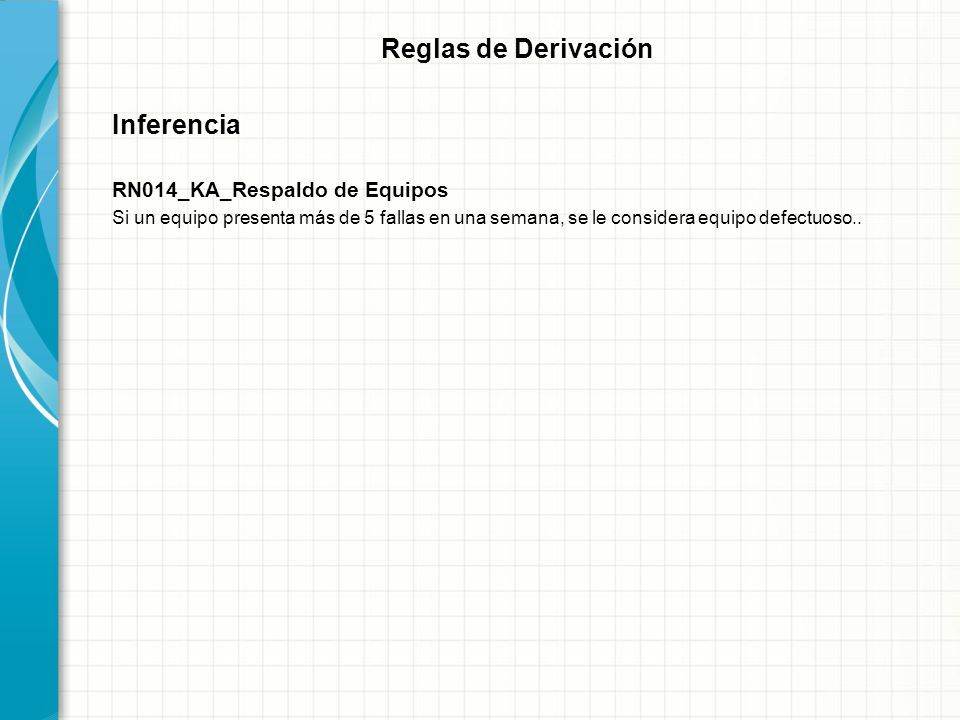 Reglas de Derivación Inferencia RN014_KA_Respaldo de Equipos