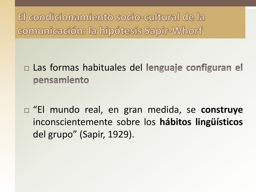 El condicionamiento socio-cultural de la comunicación: la hipótesis Sapir-Whorf
