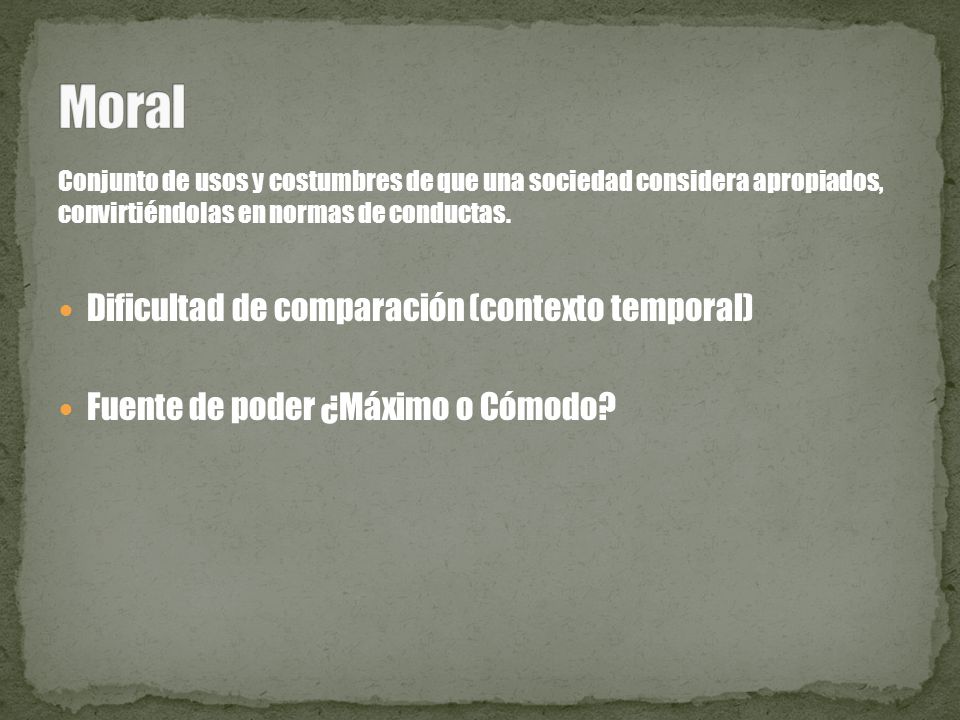 Moral Dificultad de comparación (contexto temporal)