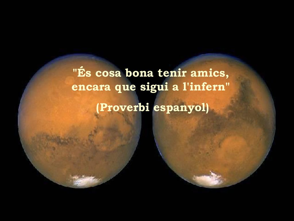 És cosa bona tenir amics, encara que sigui a l infern