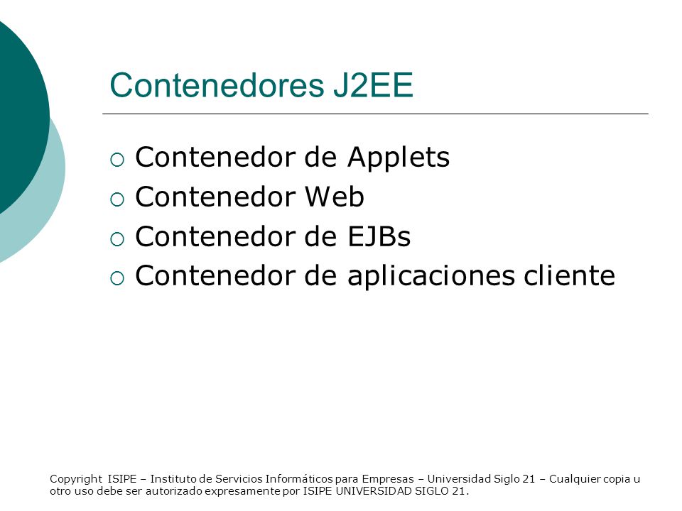 Contenedores J2EE Contenedor de Applets Contenedor Web