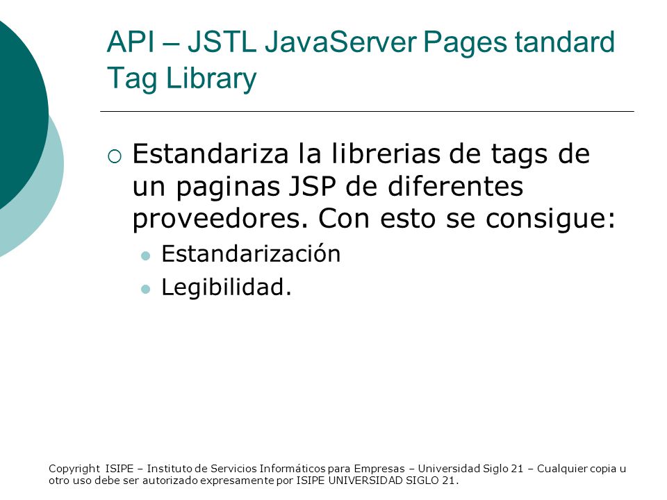 API – JSTL JavaServer Pages tandard Tag Library
