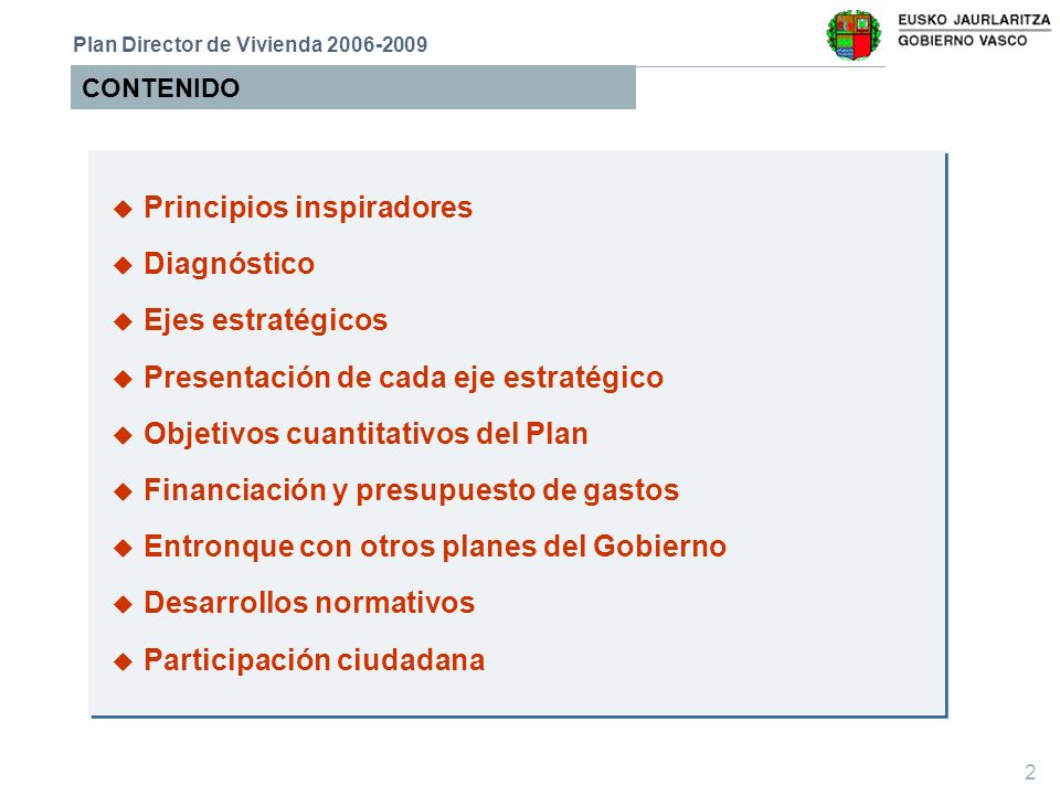 Principios inspiradores Diagnóstico Ejes estratégicos