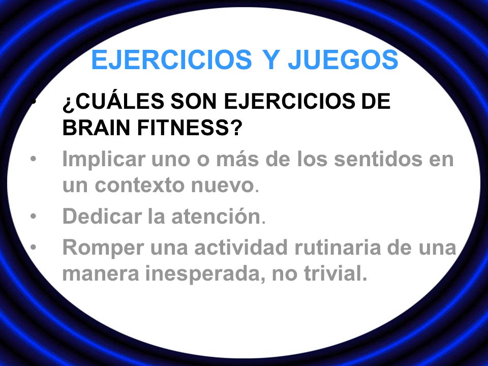 EJERCICIOS Y JUEGOS ¿CUÁLES SON EJERCICIOS DE BRAIN FITNESS
