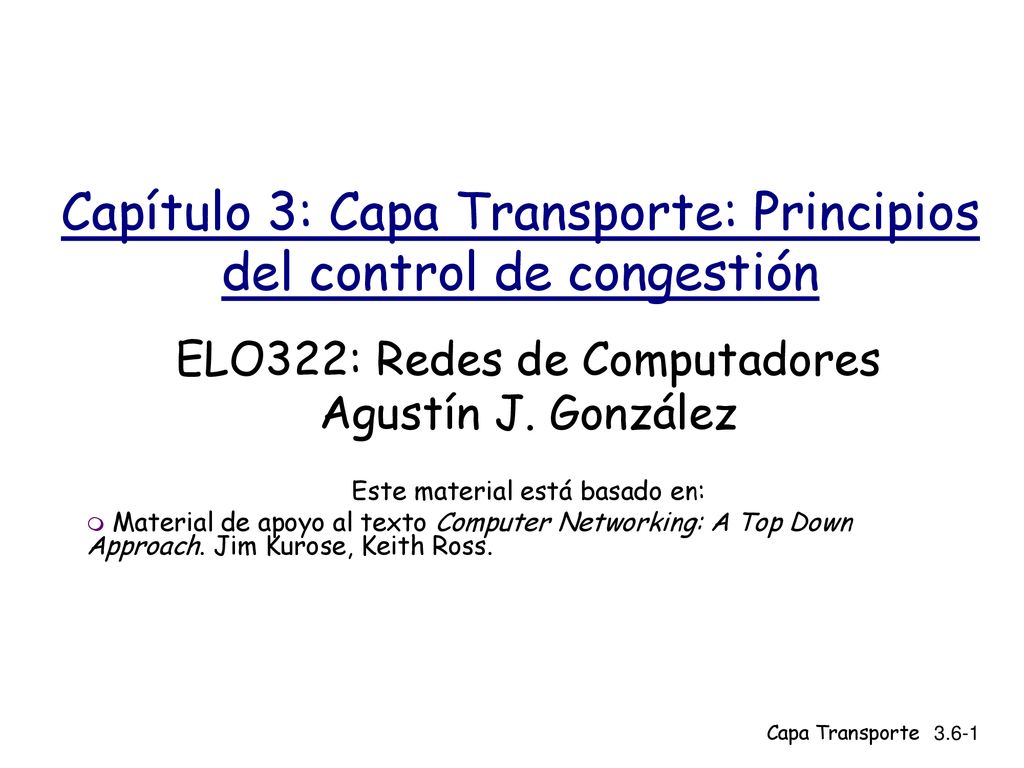 Capítulo 3: Capa Transporte: Principios del control de congestión