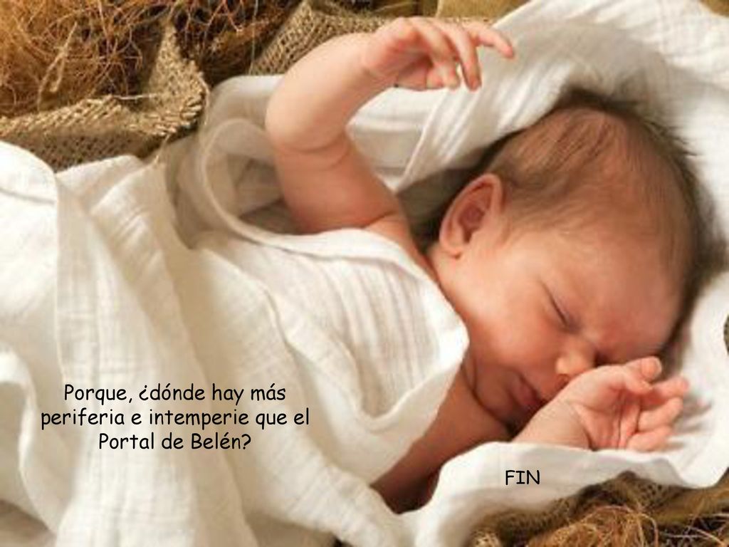 Porque, ¿dónde hay más periferia e intemperie que el Portal de Belén