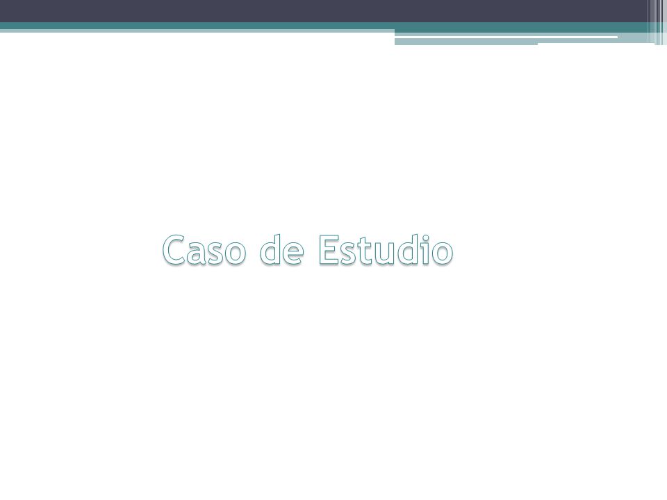Caso de Estudio Bueno … hablemos un términos generales del caso de estudio….