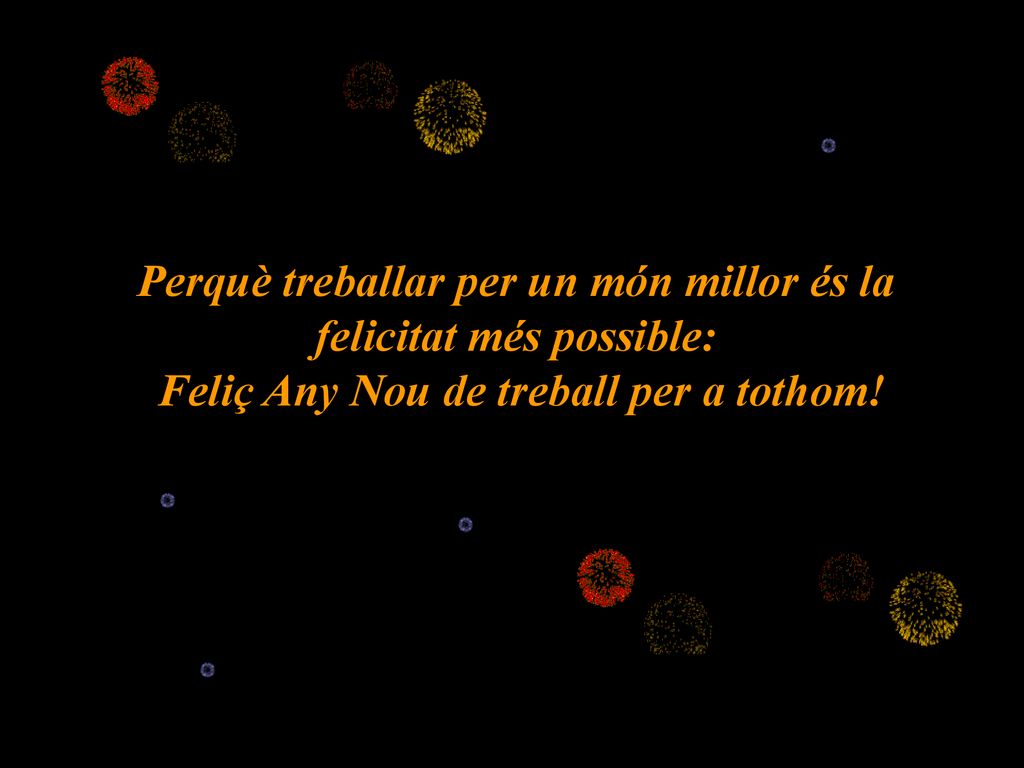 Perquè treballar per un món millor és la felicitat més possible: