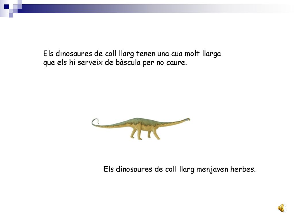 Els dinosaures de coll llarg tenen una cua molt llarga