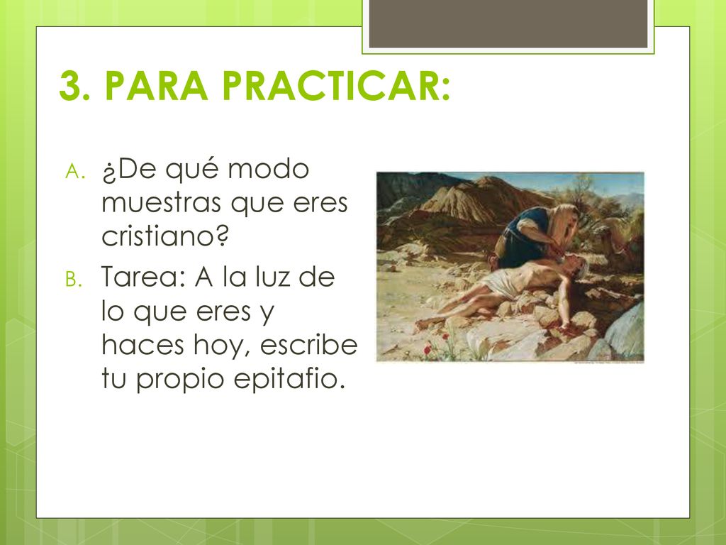 3. PARA PRACTICAR: ¿De qué modo muestras que eres cristiano