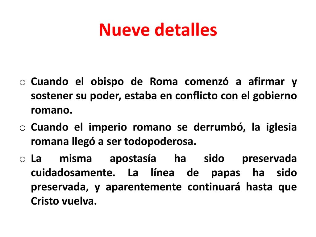 Nueve detalles Cuando el obispo de Roma comenzó a afirmar y sostener su poder, estaba en conflicto con el gobierno romano.