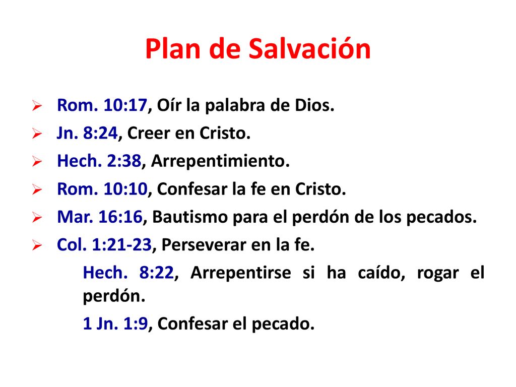 Plan de Salvación Rom. 10:17, Oír la palabra de Dios.