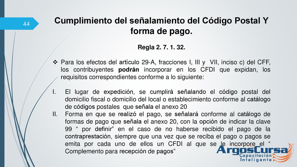 Cumplimiento del señalamiento del Código Postal Y forma de pago.