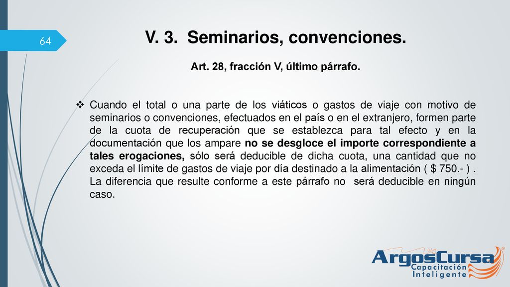 V. 3. Seminarios, convenciones. Art. 28, fracción V, último párrafo.