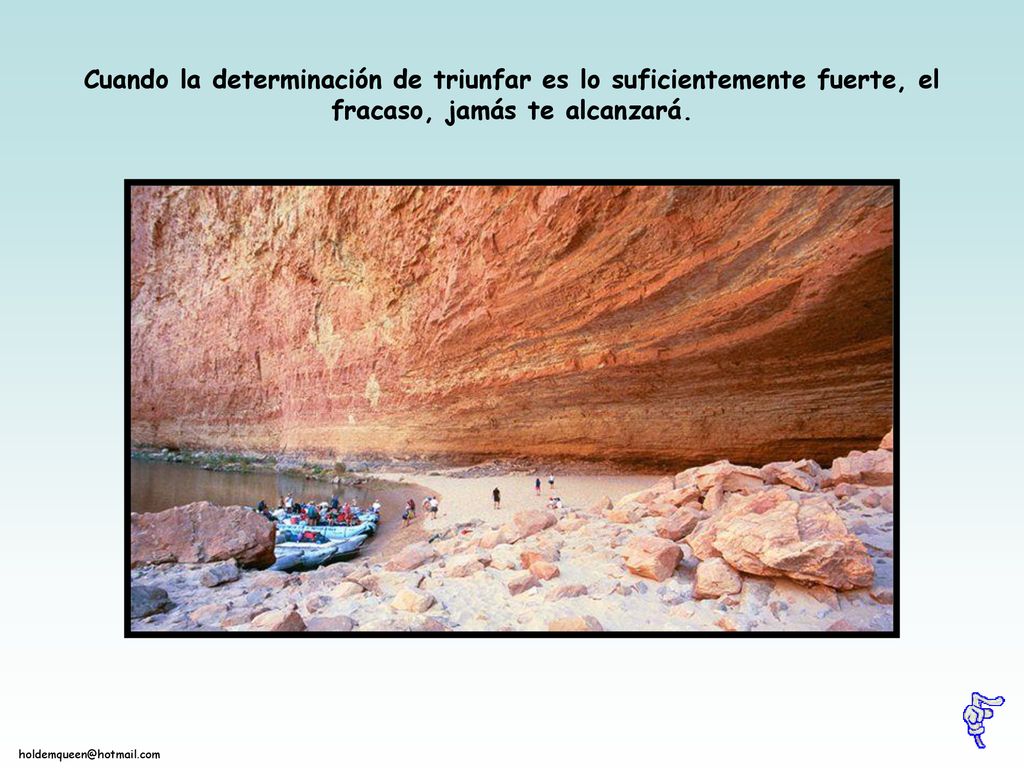 Cuando la determinación de triunfar es lo suficientemente fuerte, el fracaso, jamás te alcanzará.