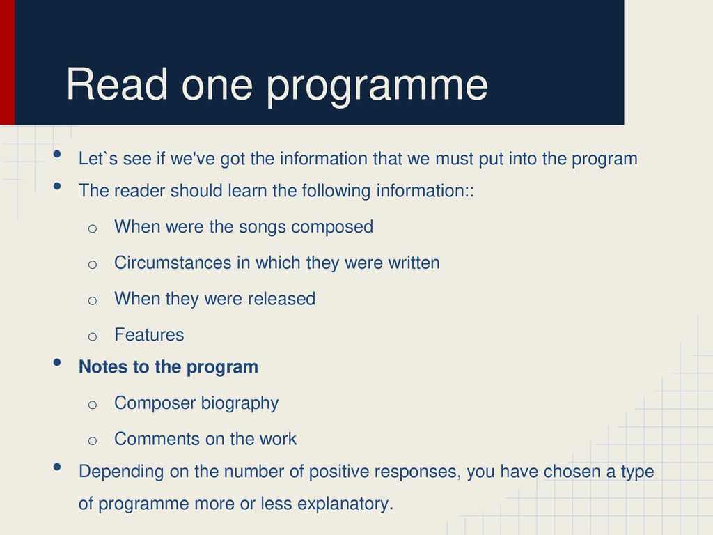 Read one programme Let`s see if we ve got the information that we must put into the program. The reader should learn the following information::