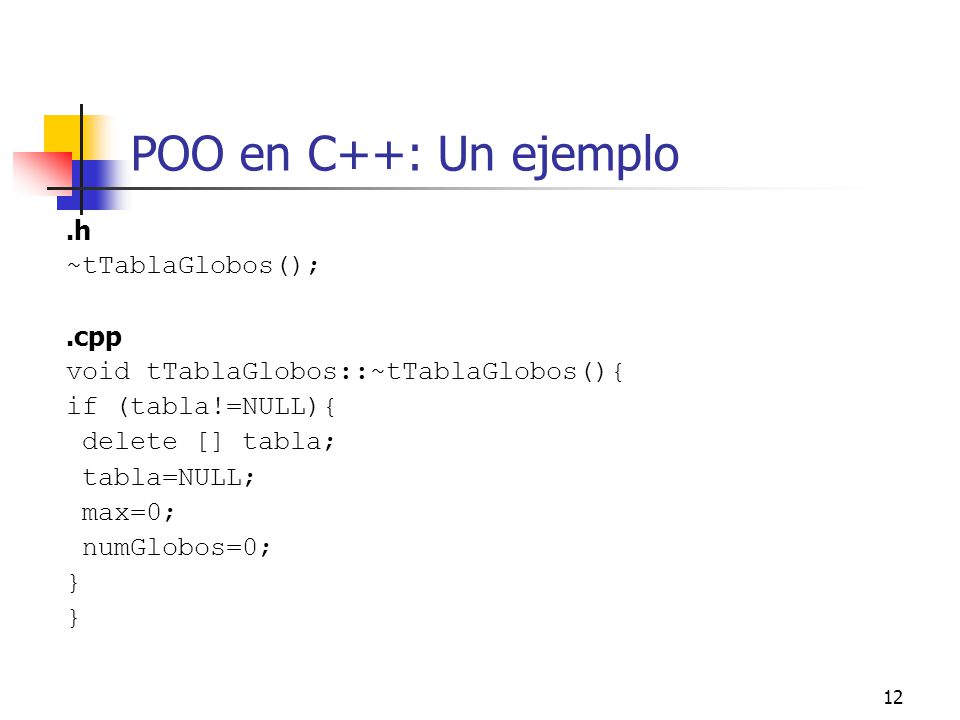 POO en C++: Un ejemplo .h ~tTablaGlobos(); .cpp