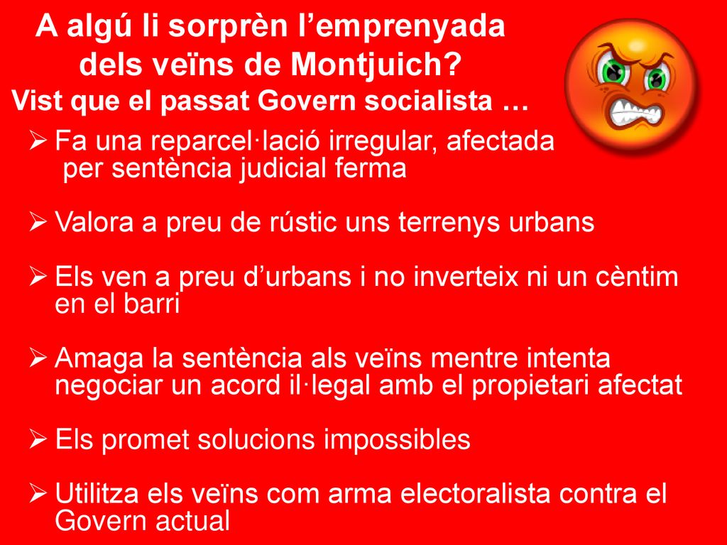 A algú li sorprèn l’emprenyada dels veïns de Montjuich
