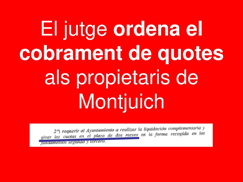 El jutge ordena el cobrament de quotes als propietaris de Montjuich