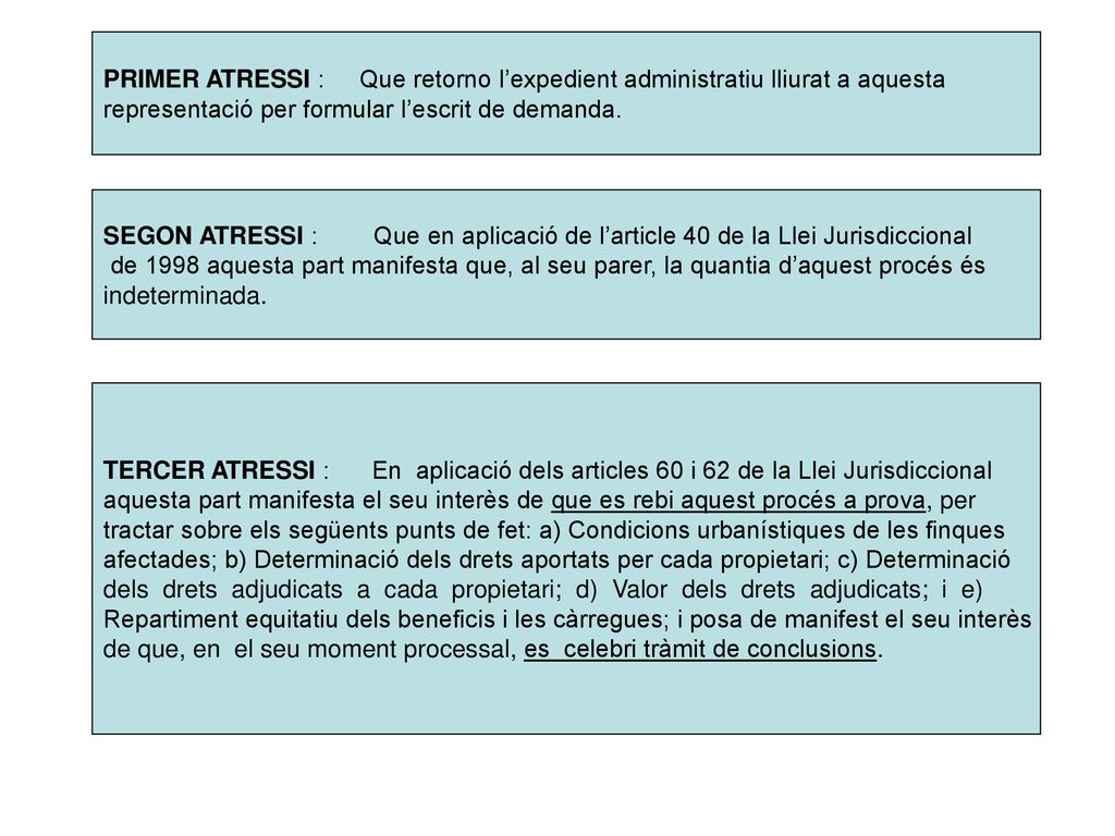 PRIMER ATRESSI : Que retorno l’expedient administratiu lliurat a aquesta