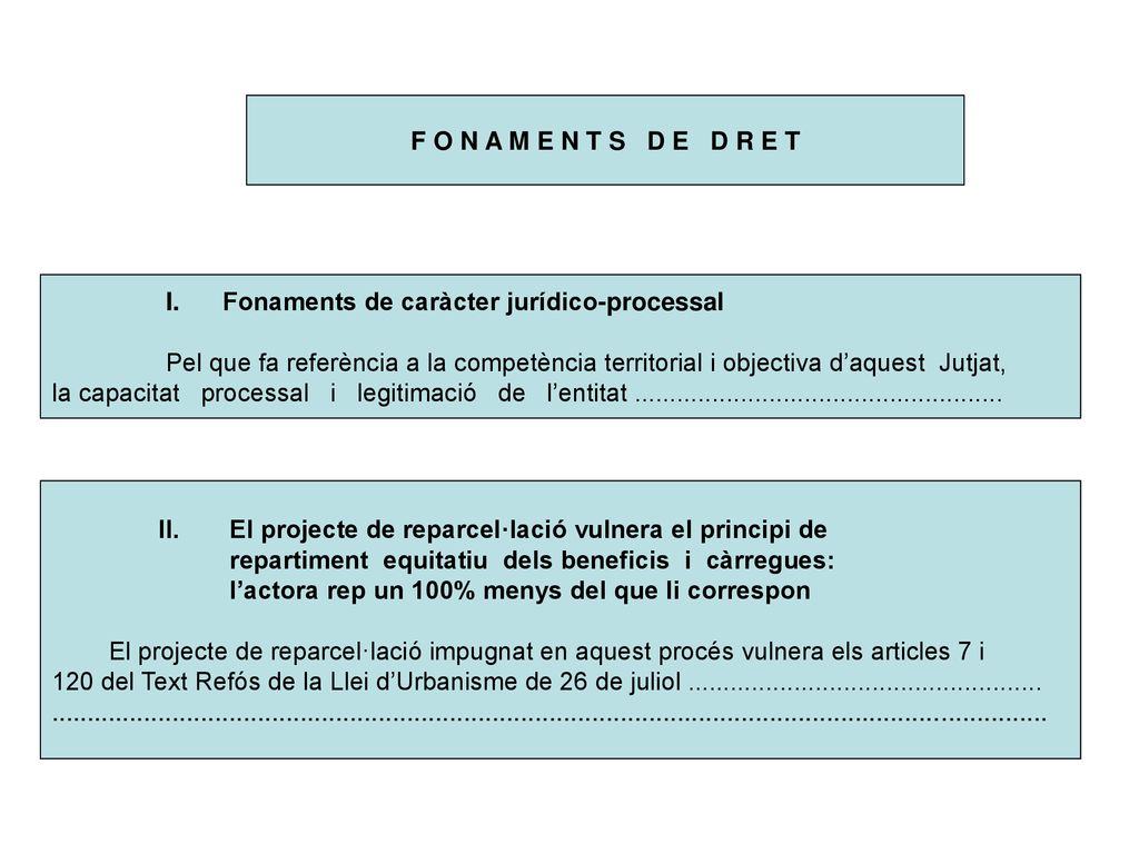 F O N A M E N T S D E D R E T Fonaments de caràcter jurídico-processal.