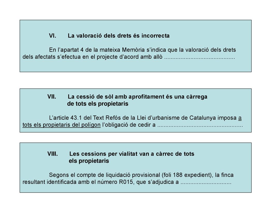 VI. La valoració dels drets és incorrecta