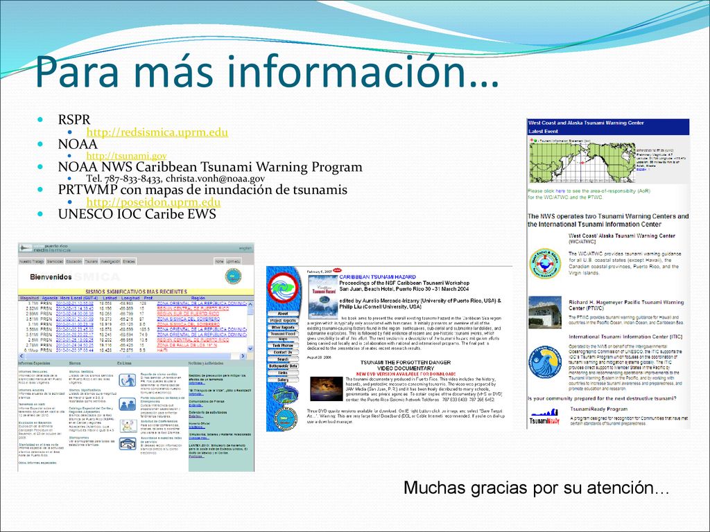 Para más información… Muchas gracias por su atención… RSPR NOAA