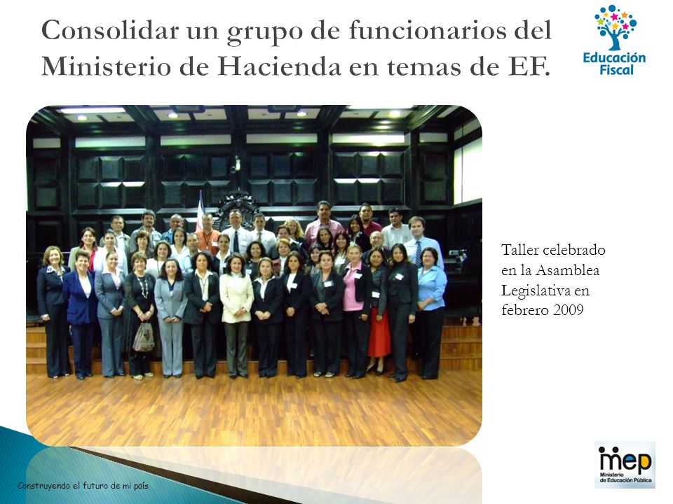 Consolidar un grupo de funcionarios del Ministerio de Hacienda en temas de EF.