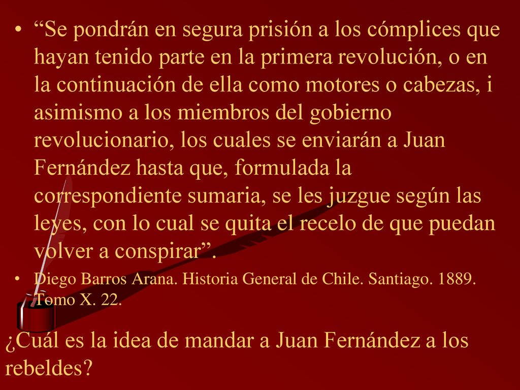 ¿Cuál es la idea de mandar a Juan Fernández a los rebeldes