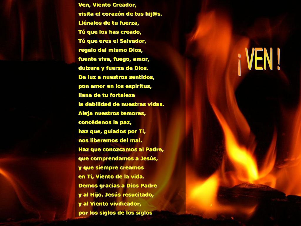 ¡ VEN ! Ven, Viento Creador, visita el corazón de tus