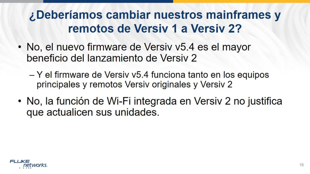 ¿Deberíamos cambiar nuestros mainframes y remotos de Versiv 1 a Versiv 2