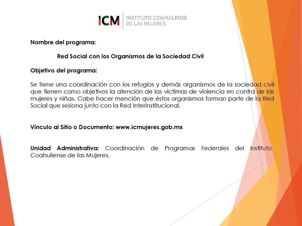 Nombre del programa: Red Social con los Organismos de la Sociedad Civil. Objetivo del programa: